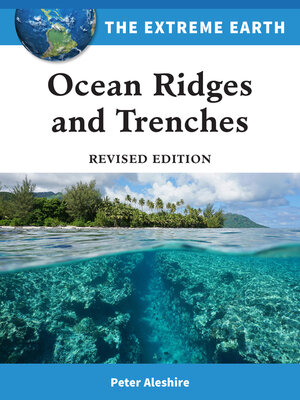 cover image of Ocean Ridges and Trenches, Revised Edition